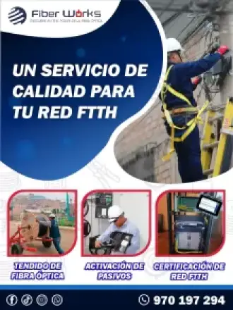 UN SERVICIO DE CALIDAD PARA TU RED FTTH..