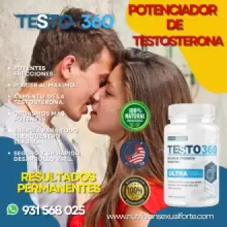 TESTO360-POTENCIA-TESTOSTERONA-ENERGÍA-VIRILIDAD-RESULTADOS PERMANENTES