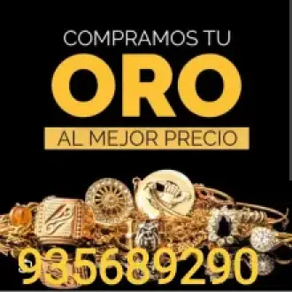 COMPRAMOS ORO PAGAMOS BUEN PRECIO 935689290