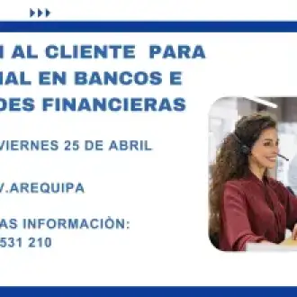 TALLER ATENCIÒN AL CLIENTE PARA PERSONAL EN BANCOS E ENTIDADES FINANCIERAS