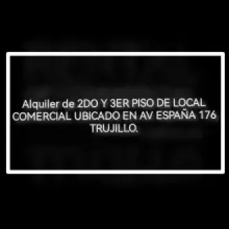 Alquiler de 2do y 3er piso de local en av España-TRUJILLO