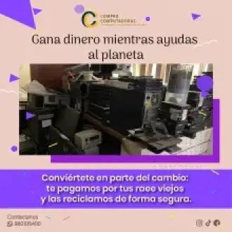 Reciclaje eficiente de tecnología vieja. Recibe pago inmedi
