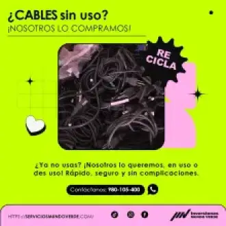  Tienes cables que ya no usas Nosotros los compramos 