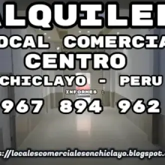 Locales Comerciales en alquiler en Chiclayo 