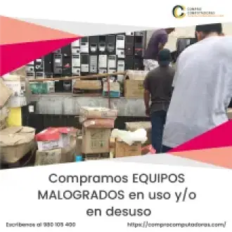  Compra de Equipos en Desuso Liberamos tu Espacio 