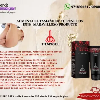 AGRANDA TU PENE Y POTENCIA TUS ERECCIONES CON TITAN GEL