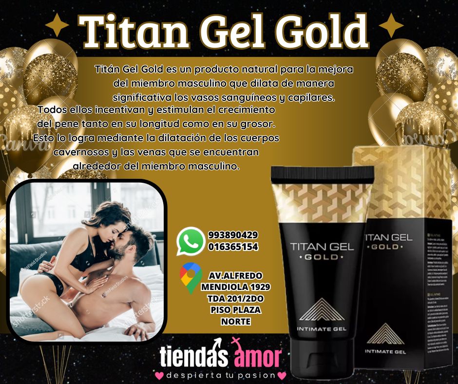 TITAN GEL GOLD ES UN GEL 100 NATURAL AGRANDADOR PARA EL PENE