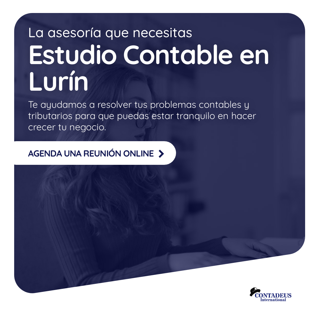 Buscas un Estudio Contable Confiable en Lima Contadeus International SAC es tu solución