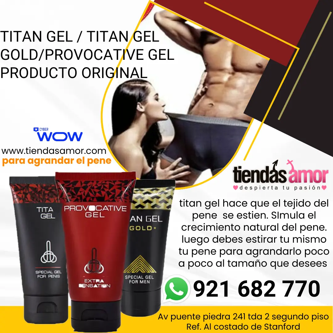 Provocative Gel Titan Gel Gold Titan Gel el tamaño del pene puede aumentar entre 5 y 7 centímetros.