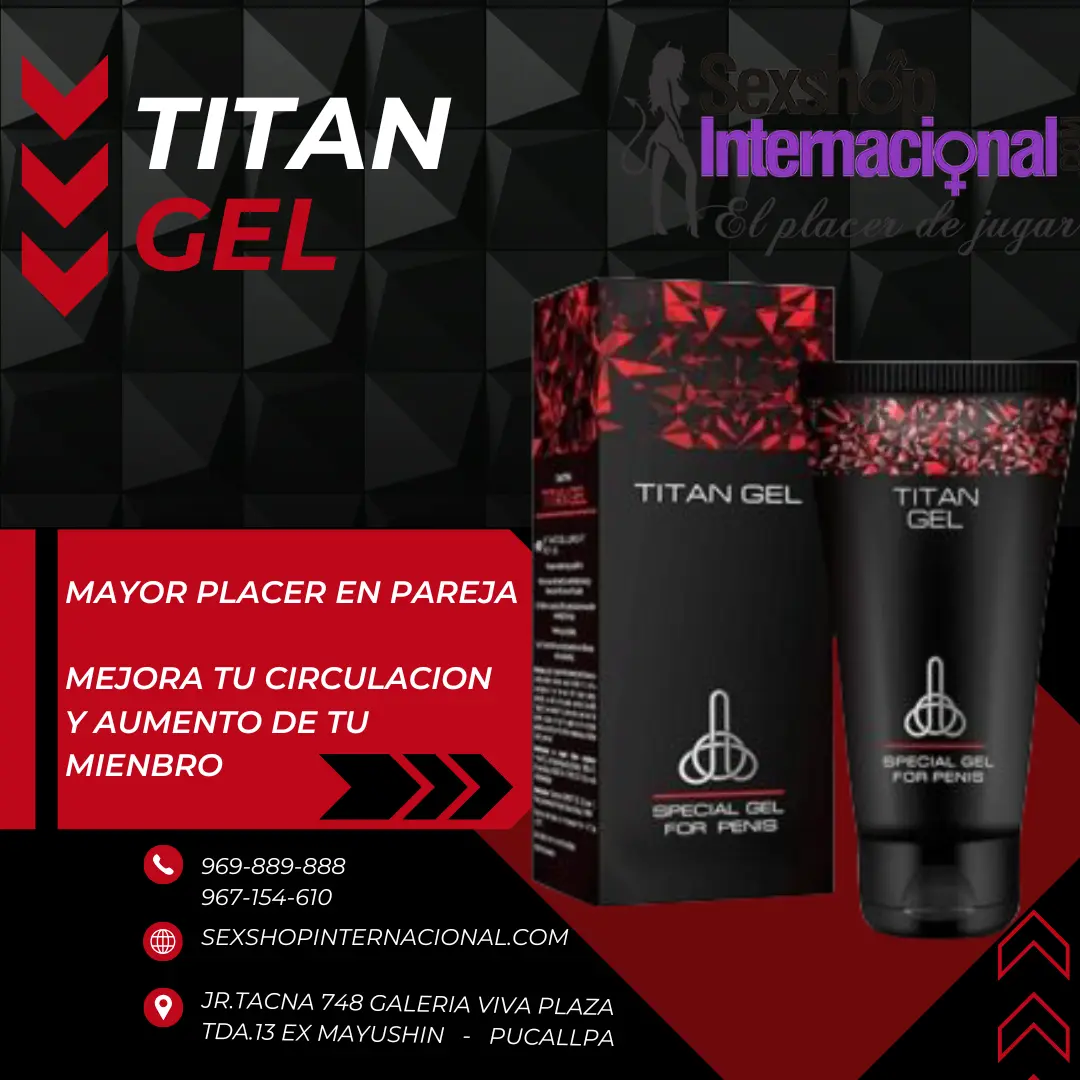 TITAN GEL MEJORA LA EYACULACIÓN PRECOZ Y GROSOR DE TU PENE