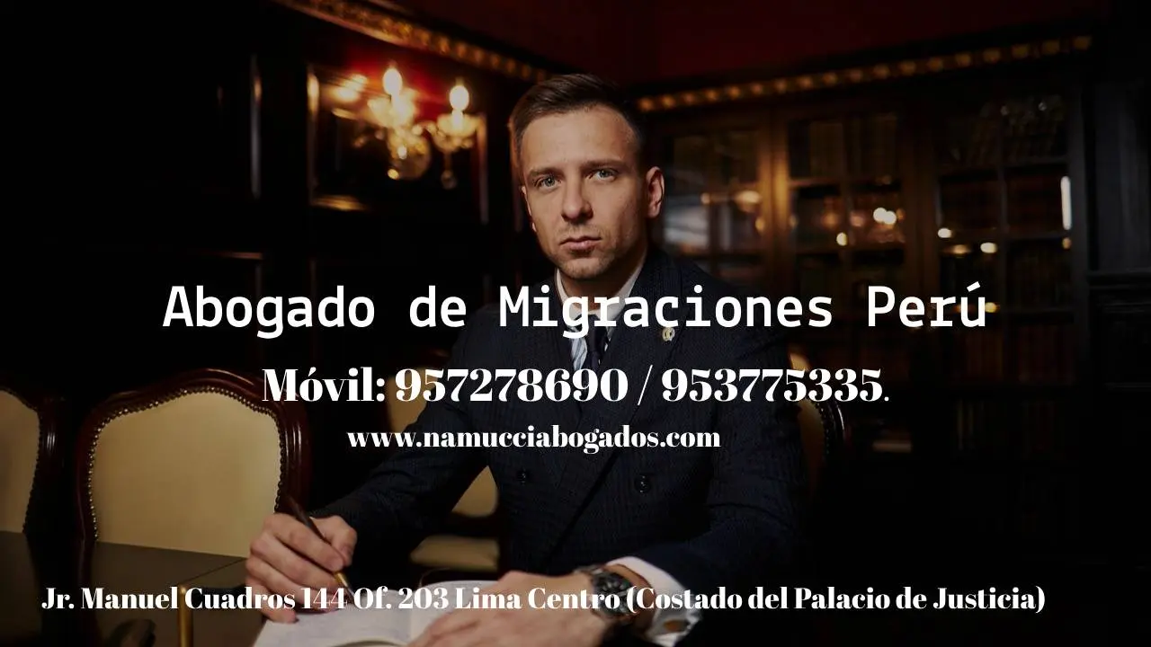ABOGADO EN MIGRACIONES PERÚ