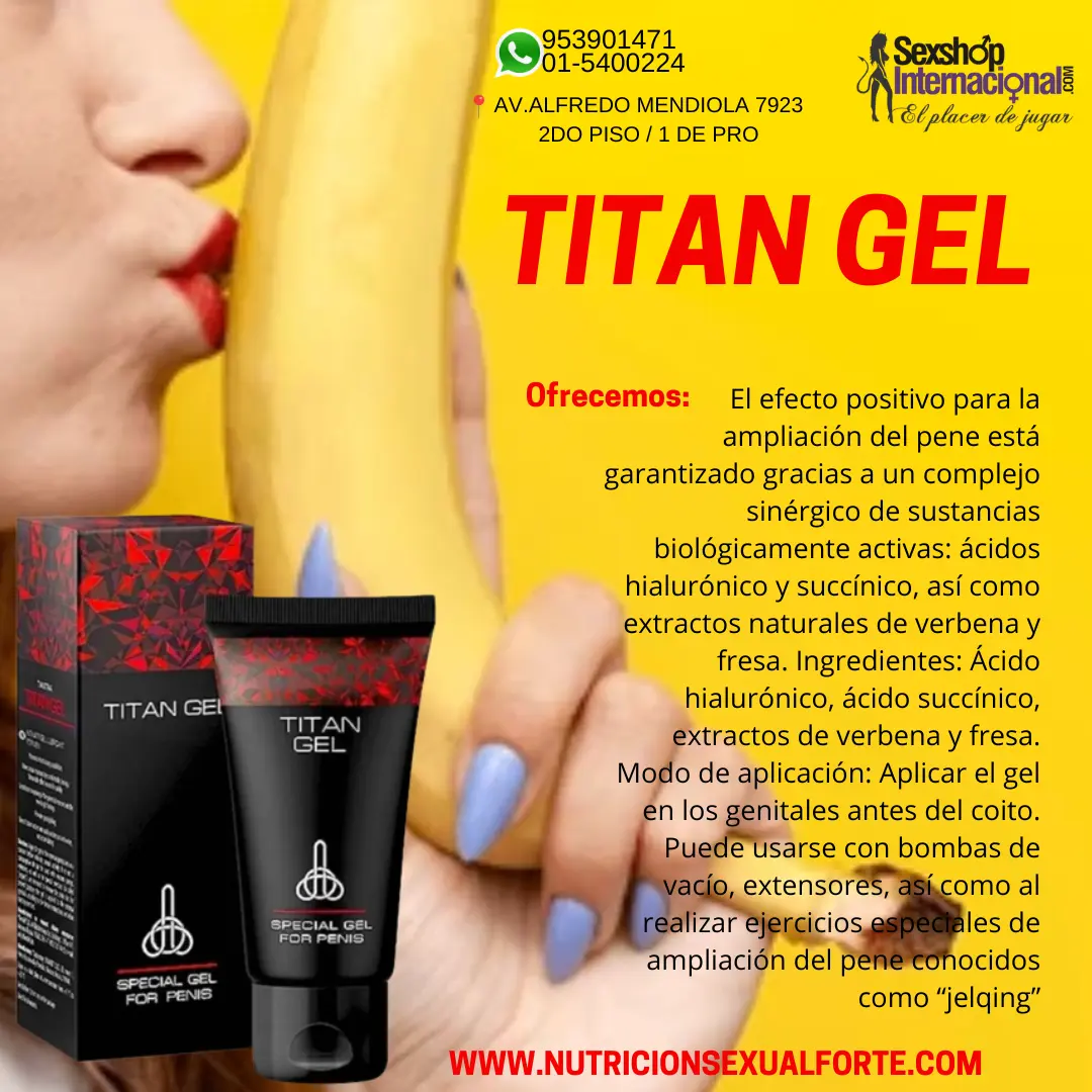 TITAN GEL-AGRANDA Y ENGROSA-LOS OLIVOS