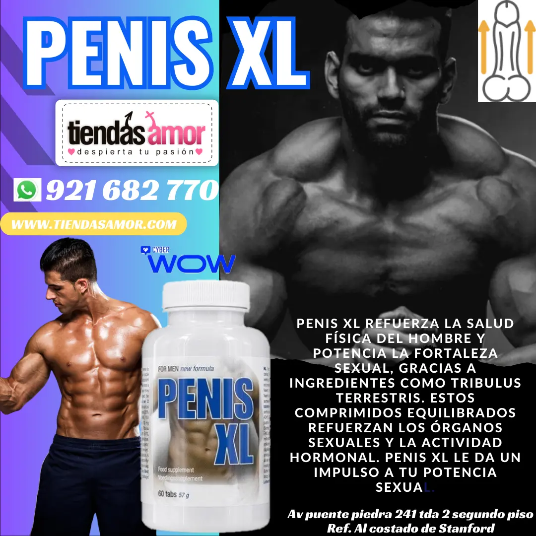 Penis XL -Mayor potencia y resistencia sexual. -Erecciones m