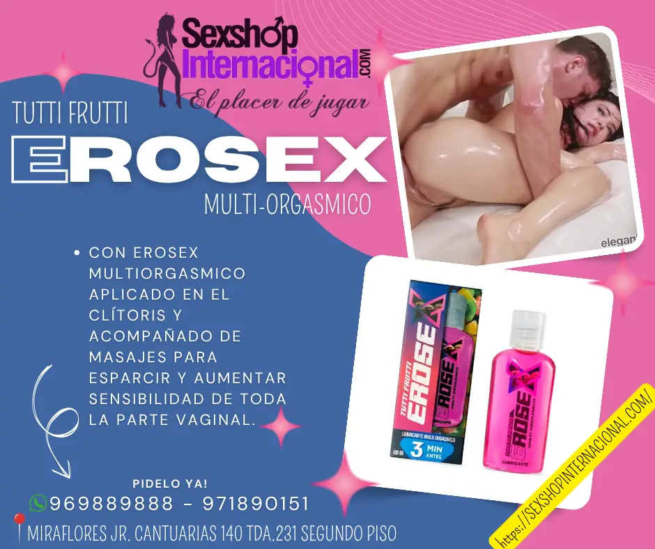 EROSEX LUBRICANTE MULTI-ORGASMICO SABOR TUTTI FRUTTI -LIMA