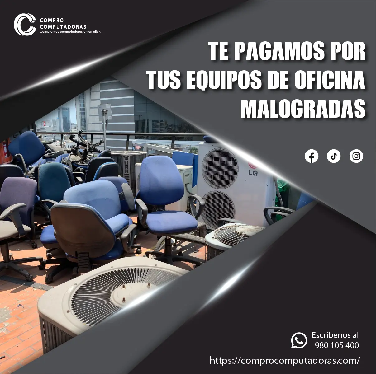 Tu oficina tiene equipos que ya no usa Lo compramos