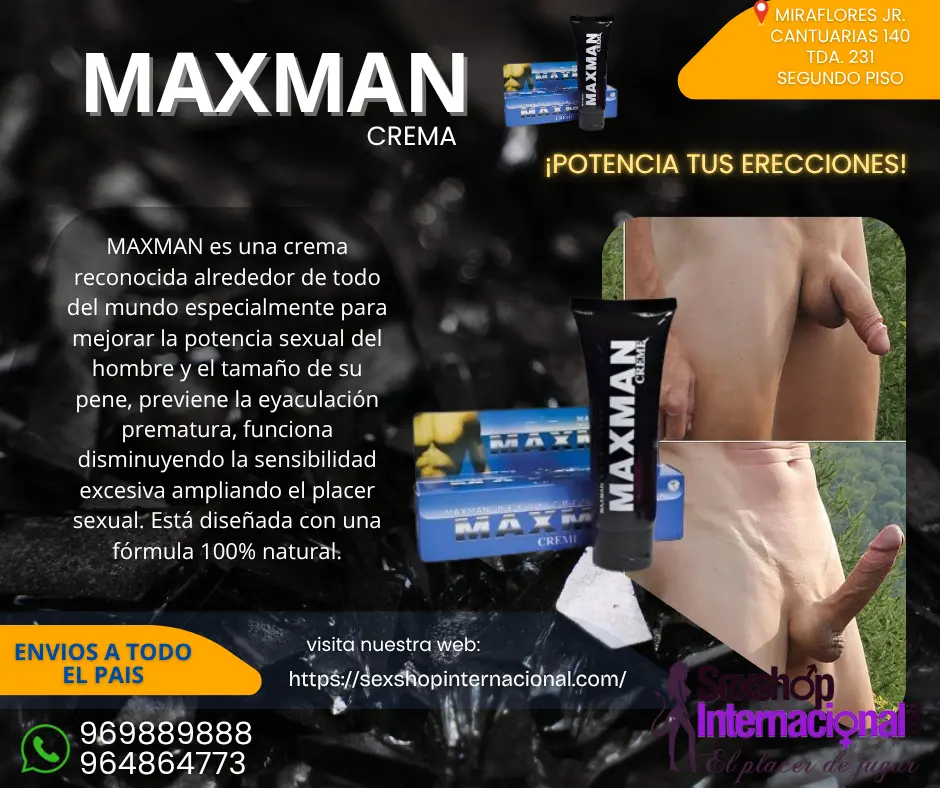 MAXMAN CREMA-AGRANDA TU PENE Y POTENCIA TUS ERECCIONES- LIMA