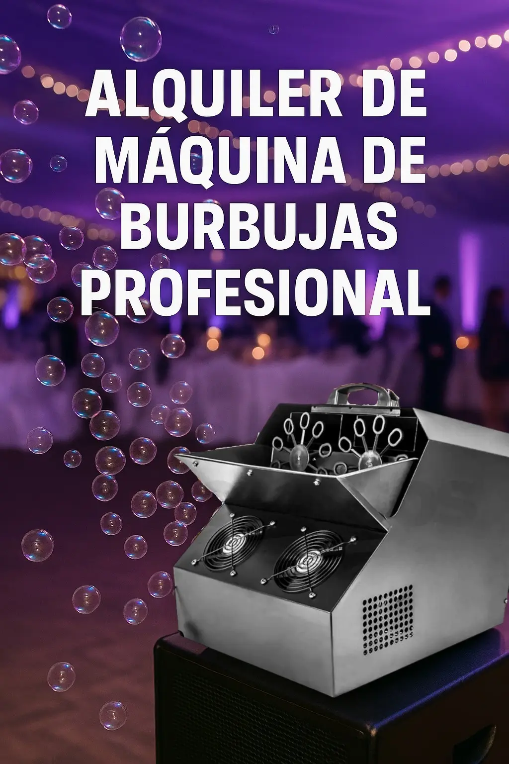 Alquiler de Máquina de Burbujas para Eventos