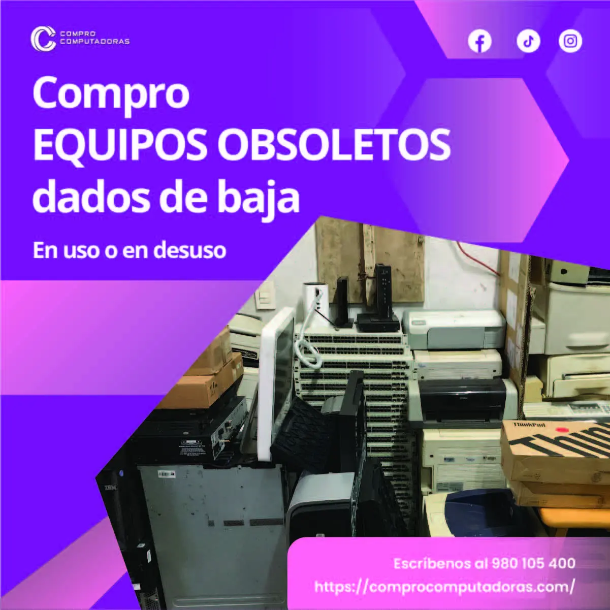 TIENES EQUIPOS OBSOLETOS EN DESUSO LO COMPRAMOS 