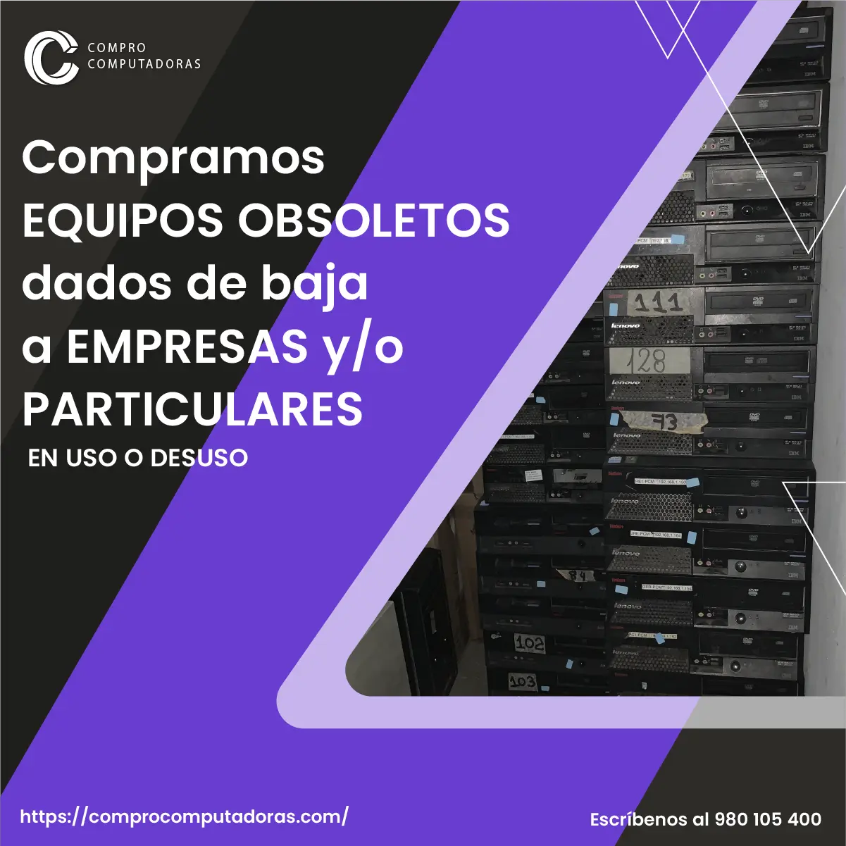 TIENES EQUIPOS OBSOLETOS EN DESUSO LO COMPRAMOS 