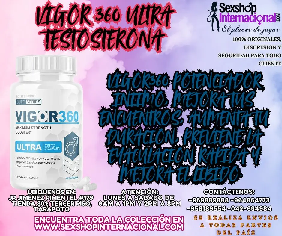 VIGOR360 POTENCIADOR ULTRA DE TESTOSTERONA EN TARAPOTO SEXTO