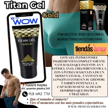 Titan Gel Gold AGRANDA TU PENE Y HAZ QUE TUS ERECCIONES SEAN MÁS LARGAS