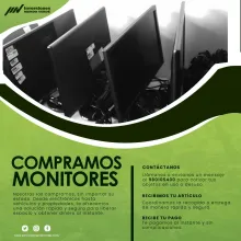 COMPRAMOS MONITORES