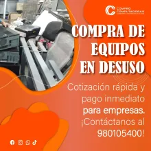 COMPRAMOS EQUIPOS EN DESUSO 