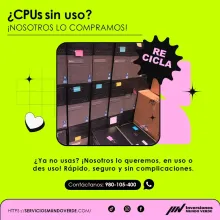  Tienes CPUs en desuso Nosotros los compramos 