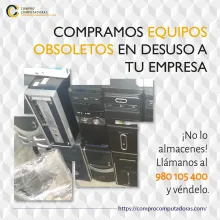 COMPRAMOS EQUIPOS OBSOLETOS EN CANTIDAD