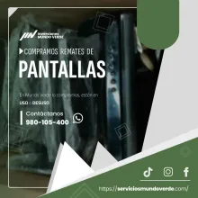 TIENES PANTALLAS LO COMPRAMOS 