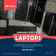 TIENES LAPTOS EN DESUSO LO COMPRAMOS 