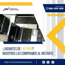 TIENES LAPTOS EN DESUSO LO COMPRAMOS 