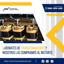 TIENES TRANSFORMADORES LO COMPRAMOS 