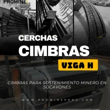 CIMBRAS VIGA H - PARA SOSTENIMIENTO MINERO EN SOCAVONES 