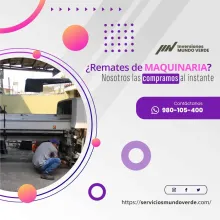 TIENES MAQUINARIAS LO COMPRAMOS 