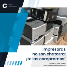 TIENES IMPRESORAS VIEJAS LO COMPRAMOS 