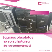 TIENES EQUIPOS OBSOLETOS EN DESUSO LO COMPRAMOS 