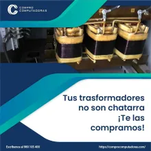 TIENES TRANSFORMADORES LO COMPRAMOS 
