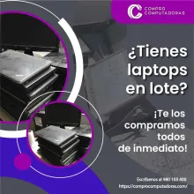 TIENES LAPTOS EN DESUSO LO COMPRAMOS 