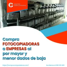 TIENES FOTOCOPIADORAS LO COMPRAMOS 