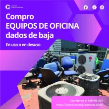 TIENES EQUIPOS DE OFICINA LO COMPRAMOS 