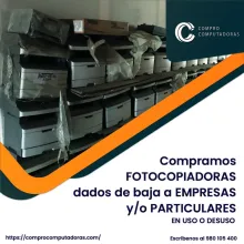 TIENES FOTOCOPIADORAS LO COMPRAMOS 