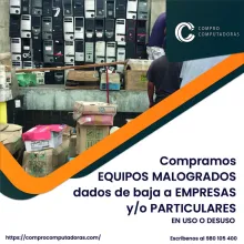 TIENES EQUIPOS MALOGRADOS LO COMPRAMOS 