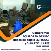 TIENES EQUIPOS EN DESUSO LO COMPRAMOS 