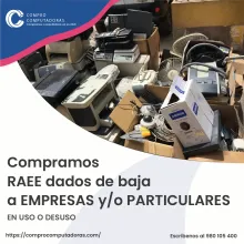 TIENES EQUIPOS RAEE LO COMPRAMOS 