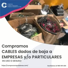 TIENES CABLES ELECTRICOS EN DESUSO LO COMPRAMOS 