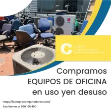 TIENES EQUIPOS DE OFICINA LO COMPRAMOS 