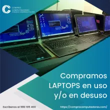 TIENES LAPTOS EN DESUSO LO COMPRAMOS 