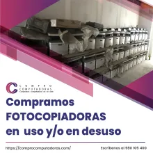 TIENES FOTOCOPIADORAS LO COMPRAMOS 