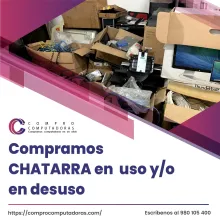 TIENES CHATARRA LO COMPRAMOS 